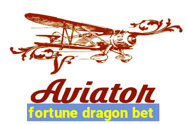 fortune dragon bet